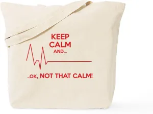 CafePress Keep Calm And... Ok, Not That Calm! Tote Bag Natural Canvas Tote Bag, Reusable Shopping Bag