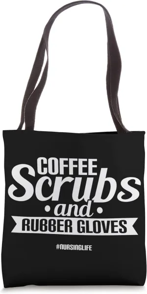 Coffee Scrubs And Rubber Gloves Funny Doctor Nurse Tote Bag
