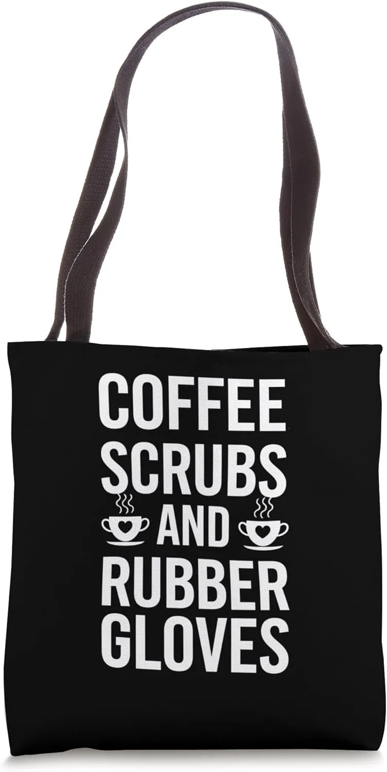 Coffee Scrubs Rubber Gloves Nurse Doctor Medical Tote Bag