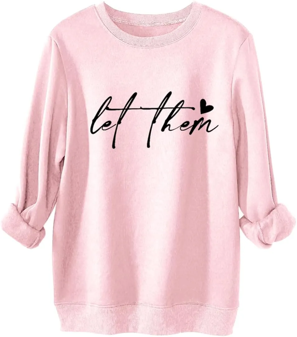 Let Them Sweatshirt for Women Mental Health Fleece Lined Sweatshirt Inspirational Positive Long Sleeve Pullover Tops