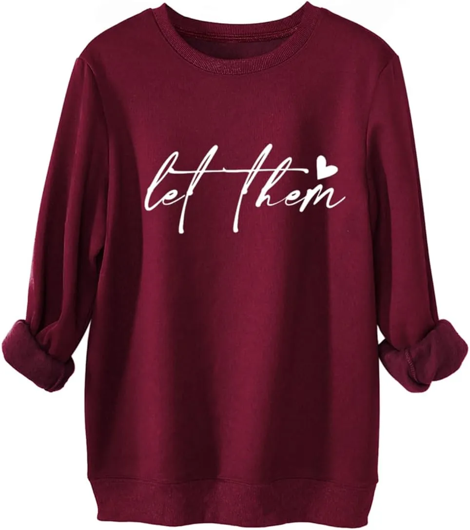Let Them Sweatshirt for Women Mental Health Fleece Lined Sweatshirt Inspirational Positive Long Sleeve Pullover Tops