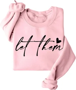 Let Them Sweatshirt for Women Mental Health Fleece Lined Sweatshirt Inspirational Positive Long Sleeve Pullover Tops