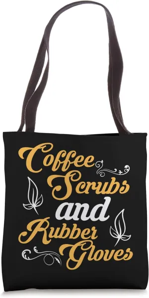 Nurse Coffee Scrubs Rubber Gloves RN Doctor Gift Idea Tote Bag