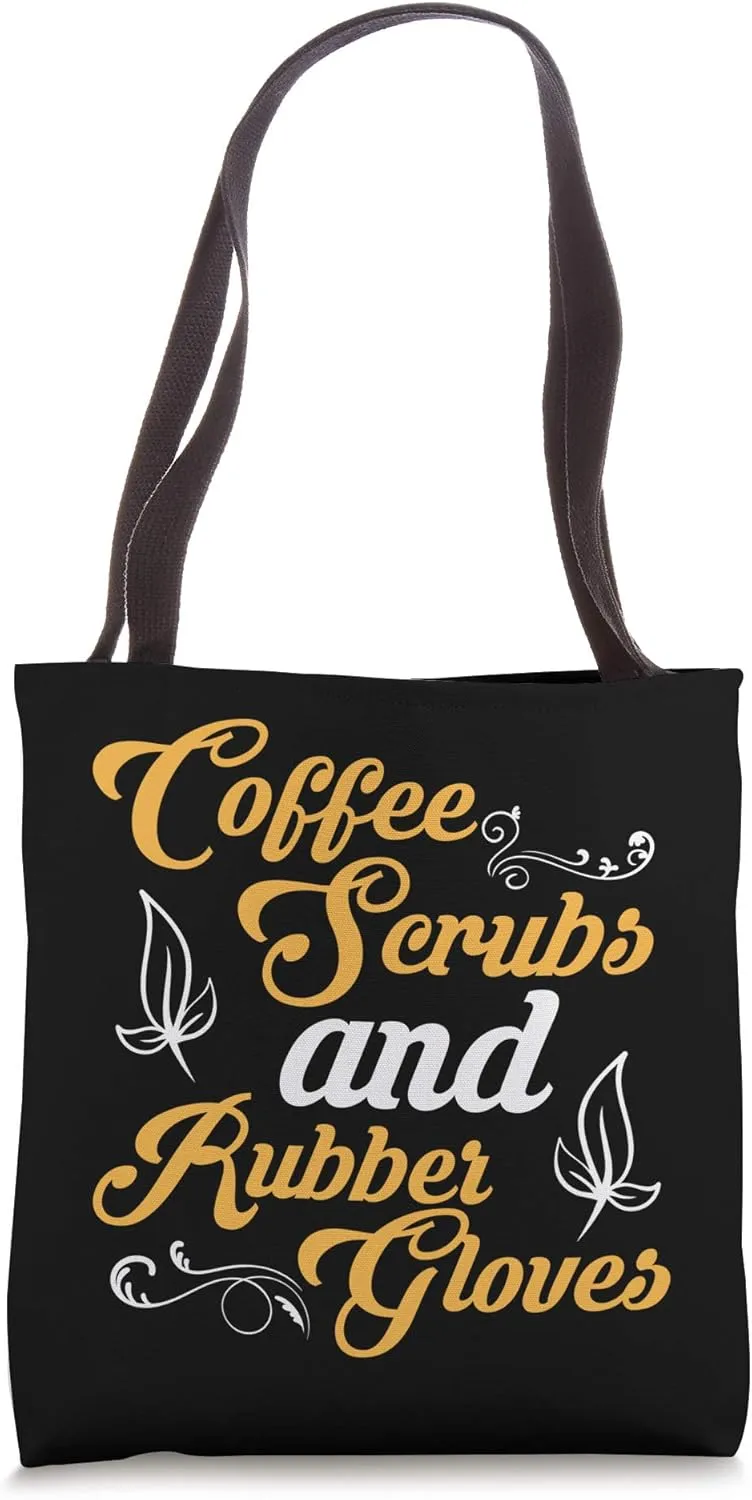Nurse Coffee Scrubs Rubber Gloves RN Doctor Gift Idea Tote Bag